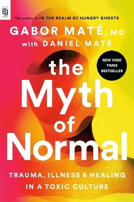 The Myth of Normal (EXP) - Gabor Maté