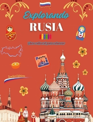 Explorando Rusia - Libro cultural para colorear - Diseños creativos de símbolos rusos - Zenart Editions