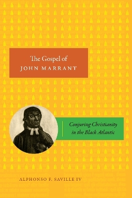 The Gospel of John Marrant - Alphonso F. Saville IV  IV