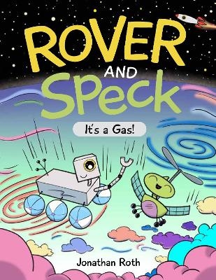 Rover and Speck: It's a Gas! - Jonathan Roth