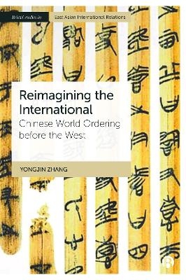 Reimagining the International - Yongjin Zhang