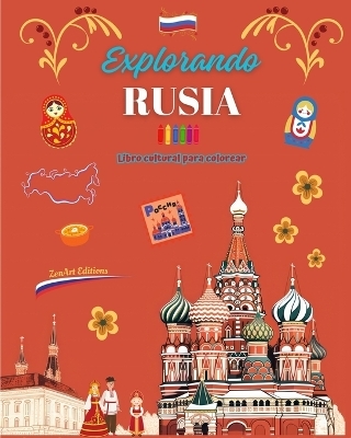 Explorando Rusia - Libro cultural para colorear - Diseños creativos de símbolos rusos - Zenart Editions