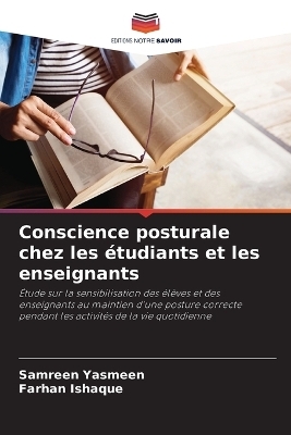 Conscience posturale chez les �tudiants et les enseignants - Samreen Yasmeen, Farhan Ishaque