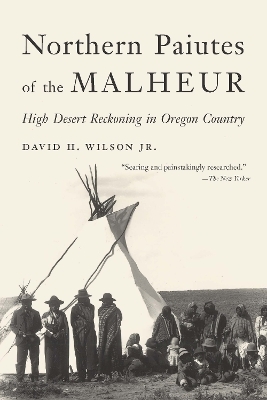 Northern Paiutes of the Malheur - David H. Wilson