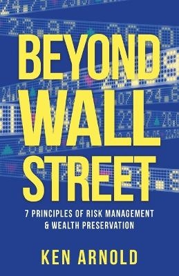 Beyond Wall Street - Ken Arnold