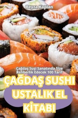 �aĞdaŞ Sushi Ustalik El Kİtabi -  Beyza Kaplan