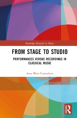 From Stage to Studio - Amy Blier-Carruthers