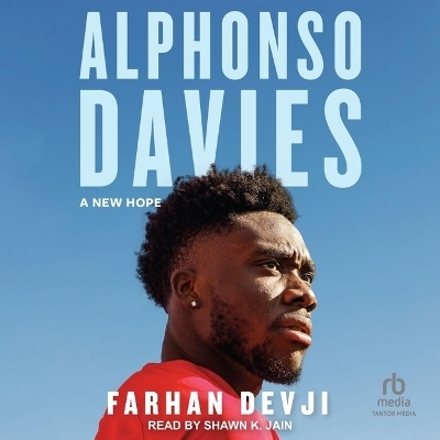 Alphonso Davies - Farhan Devji