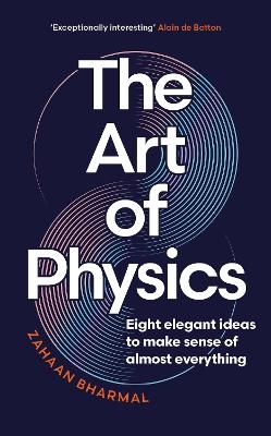 The Art of Physics - Zahaan Bharmal