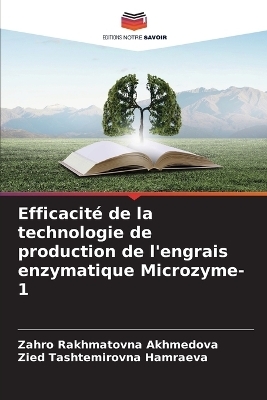 Efficacité de la technologie de production de l'engrais enzymatique Microzyme-1 - Zahro Rakhmatovna Akhmedova, Zied Tashtemirovna Hamraeva