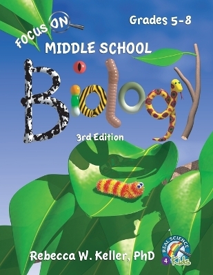 Focus On Middle School Biology Student Textbook, 3rd Edition (softcover) - Rebecca W Keller