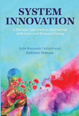 System Innovation - Julie Oehlert, Kathleen Sitzman