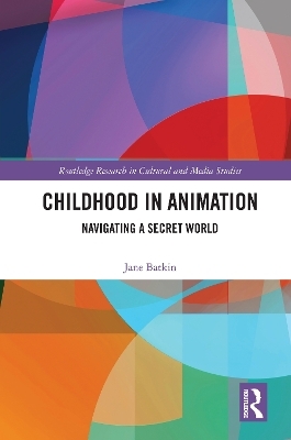 Childhood in Animation - Jane Batkin