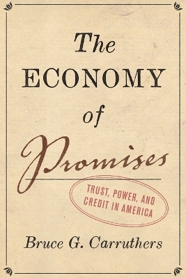 The Economy of Promises - Bruce G. Carruthers