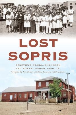 Lost Sopris - Genevieve Faoro-Johannsen, Robert D Vigil Jr