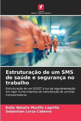 Estruturação de um SMS de saúde e segurança no trabalho - Kelly Natalia Murillo Laprilla, Sebastian Lorza Cabrera