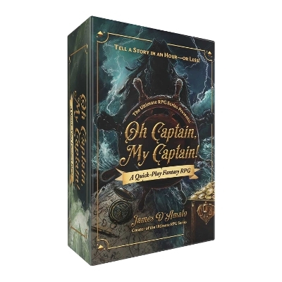 The Ultimate RPG Series Presents: Oh Captain, My Captain! - James D’Amato