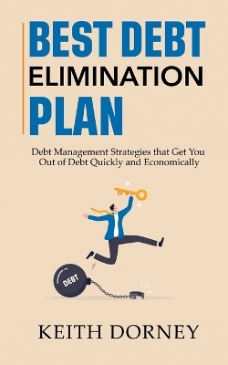 Best Debt Elimination Plan - Keith Dorney