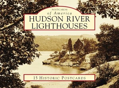 Hudson River Lighthouses -  Arcadia Publishing