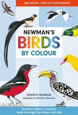 Newman's Birds by Colour - Kenneth Newman, Nick Newman