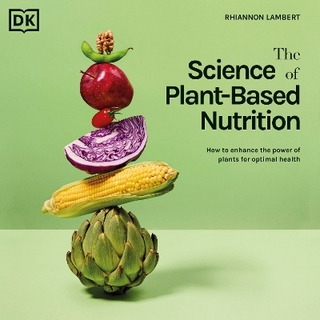 The Science of Plant-based Nutrition - Rhiannon Lambert; Rhiannon Lambert