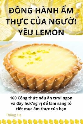 ĐỒng H�nh Ẩm ThỰc CỦa NgƯỜi Y�u Lemon -  Thắng Hạ