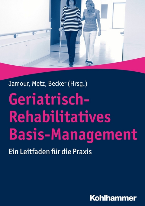 Geriatrisch-Rehabilitatives Basis-Management - 