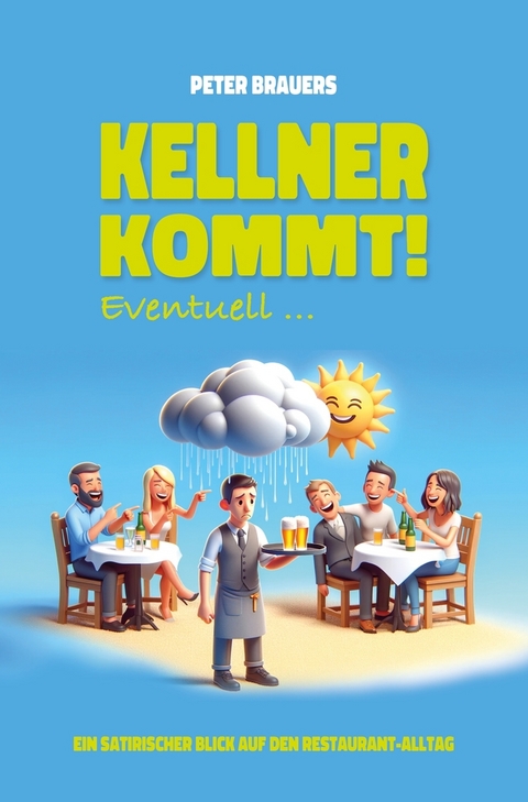 Kellner kommt! Eventuell ... - Peter Brauers