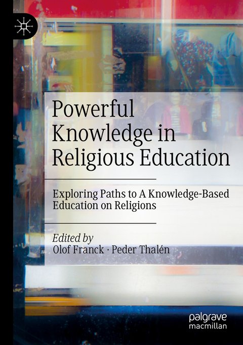 Powerful Knowledge in Religious Education - 