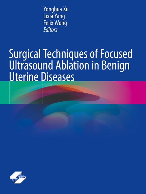 Surgical Techniques of Focused Ultrasound Ablation in Benign Uterine Diseases - 