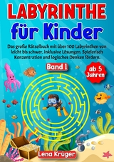 Labyrinthe für Kinder ab 5 Jahren - Band 1 - Lena Krüger