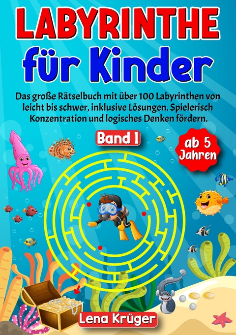 Labyrinthe für Kinder ab 5 Jahren - Band 1 - Lena Krüger