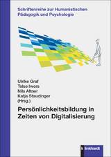 Persönlichkeitsbildung in Zeiten von Digitalisierung - 