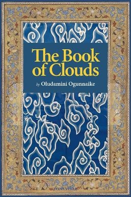 The Book of Clouds - Oludamini Ogunnaike