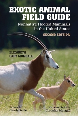 Exotic Animal Field Guide - Elizabeth Cary Mungall, Charly Seale, Christian Mungall