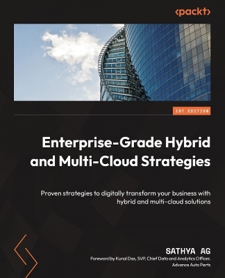 Enterprise-Grade Hybrid and Multi-Cloud Strategies - Sathya AG