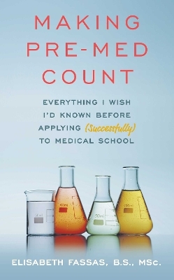 Making Pre-Med Count - Elisabeth Fassas