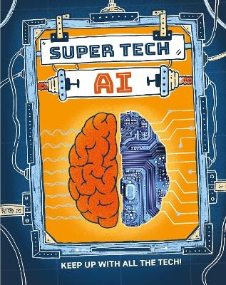 Super Tech: AI - Clive Gifford