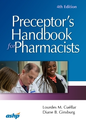 Preceptor’s Handbook for Pharmacists - Lourdes M. Cuellar, Diane B. Ginsburg