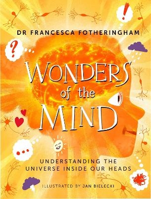 Wonders of the Mind - Dr Francesca Fotheringham