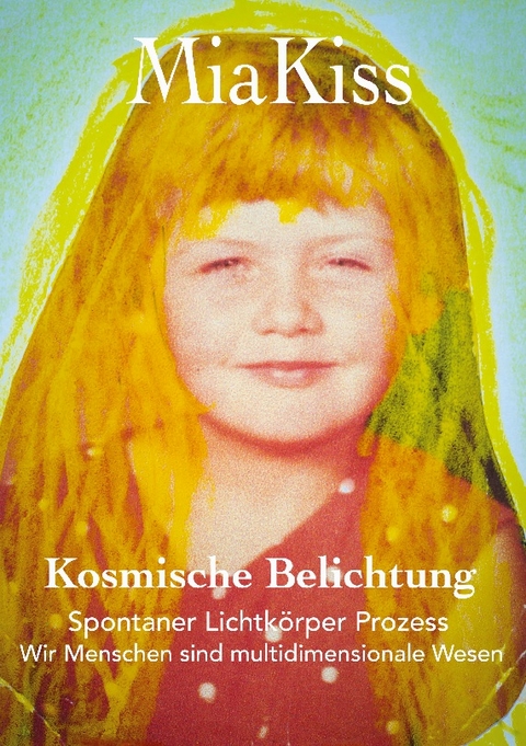 Kosmische Belichtung - Mia Kiss