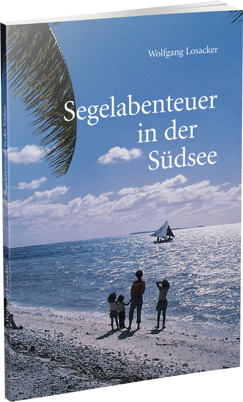 Segelabenteuer in der Südsee - Wolfgang Losacker