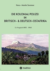 Die Kolonial Polizei in Britisch- & Deutsch-Ostafrika -  Selfmademan