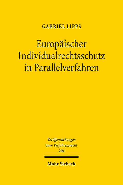 Europäischer Individualrechtsschutz in Parallelverfahren - Gabriel Lipps