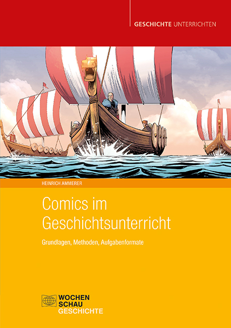 Comics im Geschichtsunterricht - Heinrich Ammerer