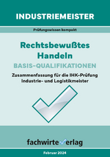 Industriemeister: Rechtsbewusstes Handeln - Michel, Jana