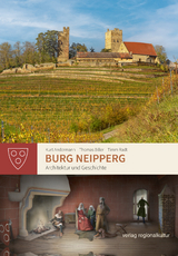 Burg Neipperg - Kurt Andermann, Thomas Biller, Timm Radt