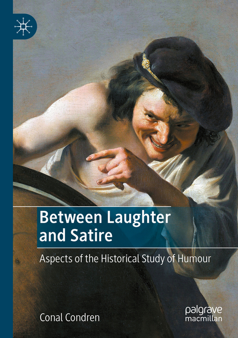 Between Laughter and Satire - Conal Condren