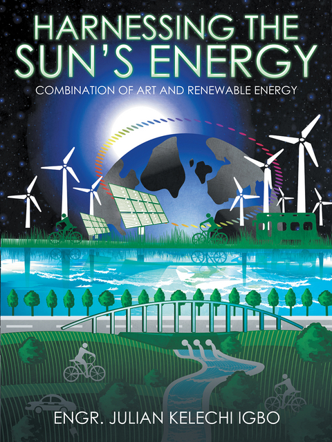 Harnessing the Sun'S Energy -  Engr. Julian Kelechi Igbo