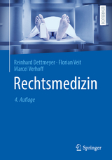 Rechtsmedizin - Dettmeyer, Reinhard; Veit, Florian; Verhoff, Marcel